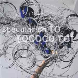 Download To Rococo Rot - Speculation