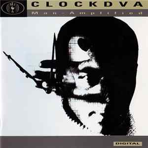 Download CLOCKDVA - Man-Amplified