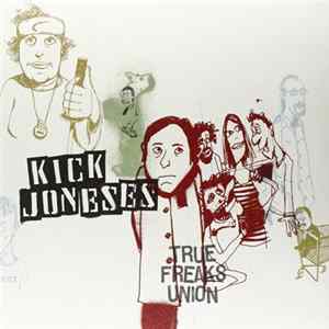 Download Kick Joneses - True Freaks Union