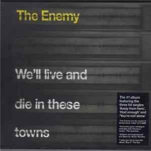 Download Enemy, The - We'll Live And Die In These Towns