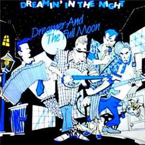 Download Dreamer And The Full Moon - Dreamin' In The Night