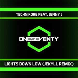 Download Technikore Feat. Jenny J - Lights Down Low (Jekyll Remix)