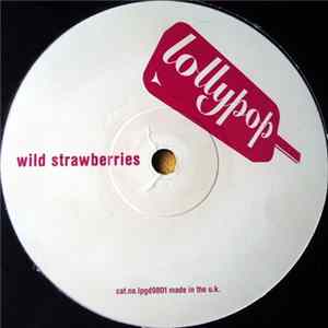 Download Wild Strawberries - I Can't Wait