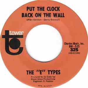 Download The "E" Types - Put The Clock Back On The Wall