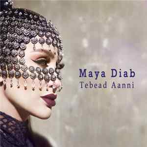 Download Maya Diab - Tebead Aanni