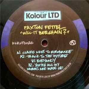 Download Paxton Fettel - Will It Berghain ?
