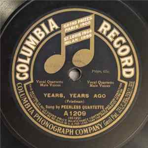 Download Peerless Quartette / Albert Campbell And Henry Burr - Years, Years Ago / I'd Love To Live In Loveland With A Girl Like You