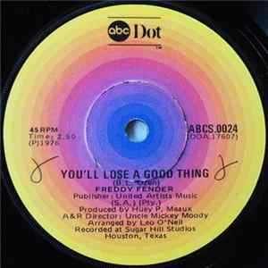 Download Freddy Fender - You'll Lose A Good Thing