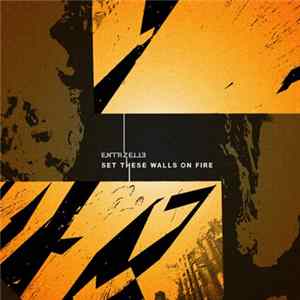 Download Entrzelle - Set These Walls On Fire
