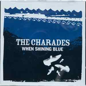 Download The Charades - When Shining Blue