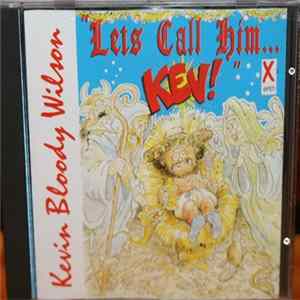 Download Kevin Bloody Wilson - Let's Call Him....Kev!