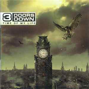 Download 3 Doors Down - Time Of My Life