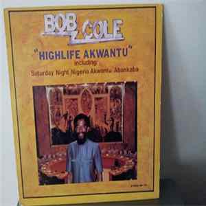 Download Bob Cole - Highlife Akwantu