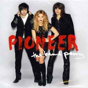 Download The Band Perry - Pioneer