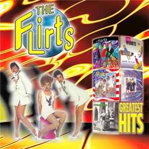 Download The Flirts - Greatest Hits