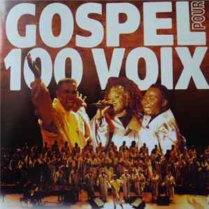 Download Gospel Pour 100 Voix - Gospel Pour 100 Voix