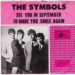 Download The Symbols - See You In September / To Make You Smile Again