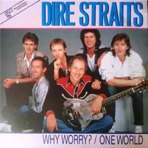 Download Dire Straits - Why Worry? / One World