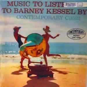 Download Barney Kessel - Music To Listen To Barney Kessel By