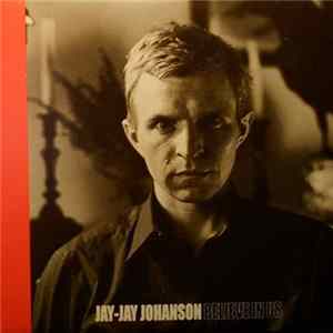 Download Jay-Jay Johanson - Believe In Us