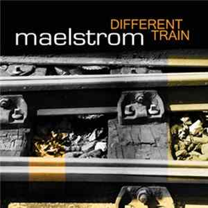 Download Maelstrom - Different Train EP