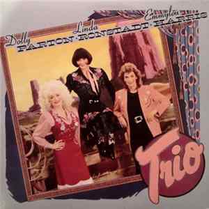 Download Dolly Parton, Linda Ronstadt & Emmylou Harris - Trio