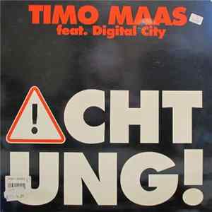 Download Timo Maas Feat. Digital City - Achtung!