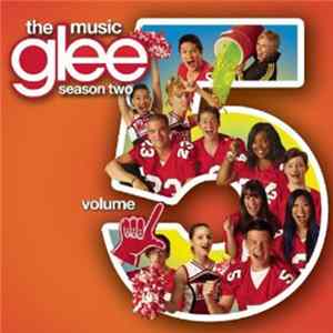 Download Glee Cast - Glee: The Music, Volume 5