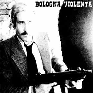 Download Bologna Violenta - Bologna Violenta