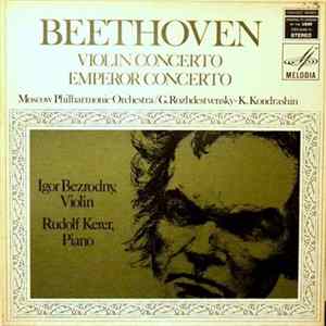Download Beethoven, Igor Bezrodny, Rudolf Kerer, Kiril Kondrashin, Gennadi Rozhdestvensky, Moscow Philharmonic Symphony Orchestra - Violin Concerto / Emperor Concerto