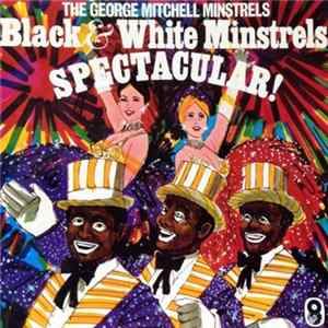 Download The George Mitchell Minstrels - The Black And White Minstrels Spectacular