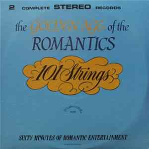 Download 101 Strings - The Golden Age Of The Romantics