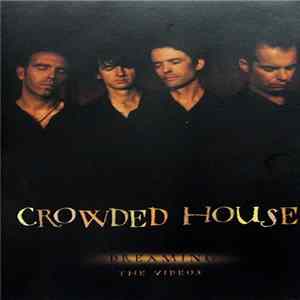 Download Crowded House - Dreaming: The Videos