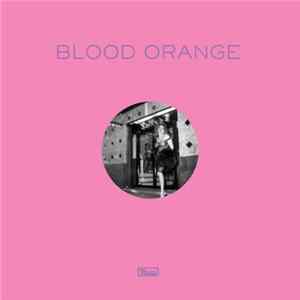 Download Blood Orange - Remixes Part 1