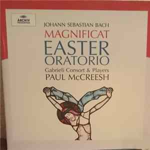 Download Johann Sebastian Bach, Gabrieli Consort & Players, Paul McCreesh - Magnificat / Easter Oratorio