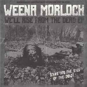 Download Weena Morloch - We'll Rise From The Dead EP