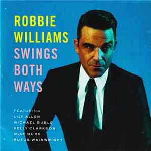 Download Robbie Williams - Swings Both Ways