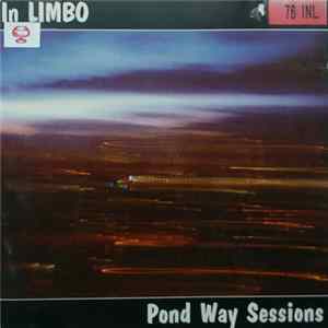 Download In Limbo - Pond Way Sessions