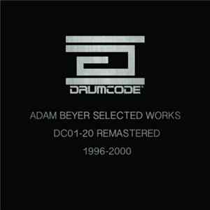 Download Adam Beyer - Selected Drumcode Works (1996-2000)