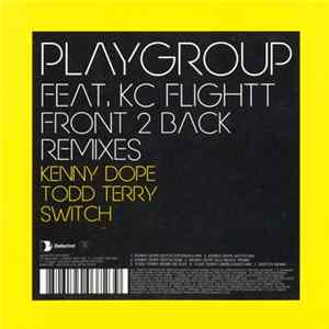 Download Playgroup Feat. KC Flightt - Front 2 Back (Remixes)
