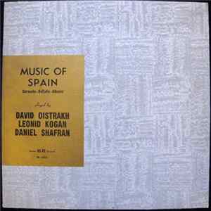 Download David Oistrakh, Leonid Kogan, Daniel Shafran, Sarasate, de Falla, Albeniz - Music Of Spain