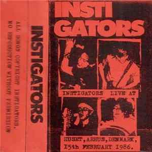 Download Instigators - Instigators Live At Huset, Århus, Denmark, February 1986