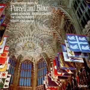 Download Purcell And Blow - James Bowman , Michael Chance, The King's Consort, Robert King - Countertenor Duets By Purcell And Blow