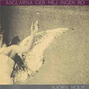 Download Björn Holm - Änglarna Ger Mej Ingen Ro