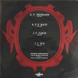 Download G. P. Telemann / K. P. E. Bach / J. F. Fasch / J. J. Fux - Ensemble Instrumental Jean-Marie Leclair direction : Jean-François Paillard - Concerts Allemands Et Autrichiens Pour Cuivres, Bois Et Cordes