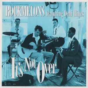 Download Rockmelons Featuring Deni Hines - It's Not Over