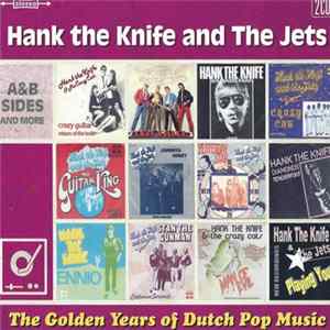 Download Hank The Knife And The Jets - The Golden Years Of Dutch Pop Music