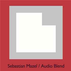 Download Sebastian Mazel - Audio Blend