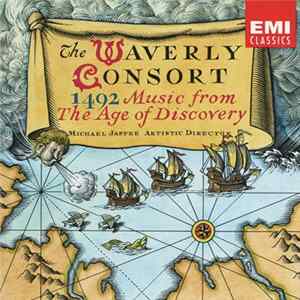 Download The Waverly Consort, Michael Jaffee - 1492, Music From The Age Of Discovery