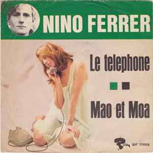 Download Nino Ferrer - Le Telephone - Mao Et Moa